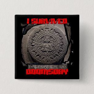 I SURVIVED DOOMSDAY 2012 cool 2 Inch Square Button