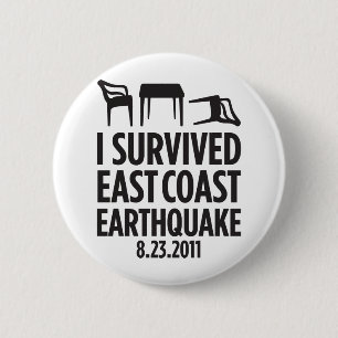 I Survived East Coast Earthquake 2 Inch Round Button