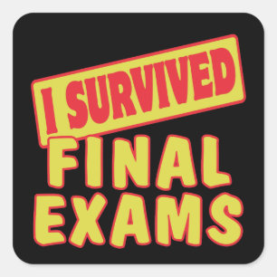 I SURVIVED FINAL EXAMS SQUARE STICKER