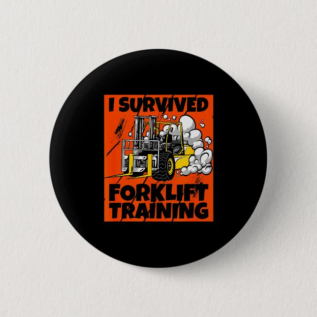 I Survived Forklift Training, New Forklift Operato 2 Inch Round Button (Front)