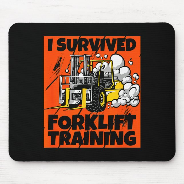 I Survived Forklift Training, New Forklift Operato Mouse Pad (Front)