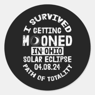 I Survived Getting Mooned In Ohio Solar Eclipse Ap Classic Round Sticker