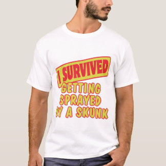 I SURVIVED GETTING SPRAYED BY SKUNK T-Shirt