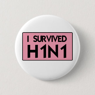 I Survived H1N1 2 Inch Round Button