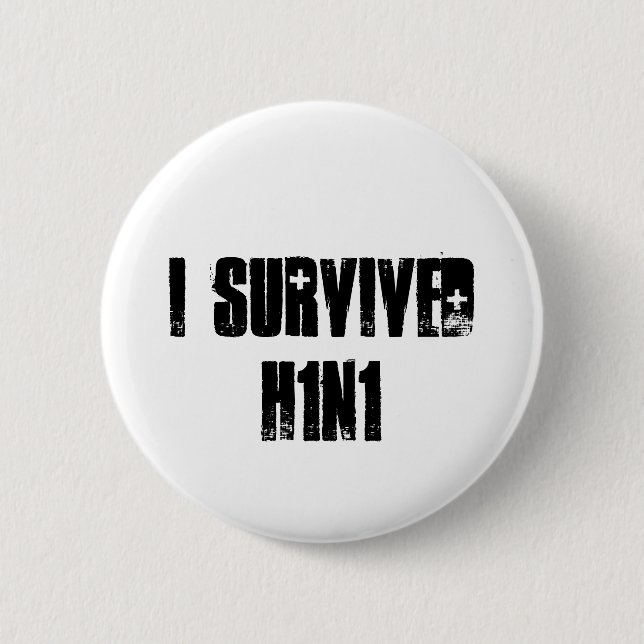I survived H1N1 2 Inch Round Button (Front)