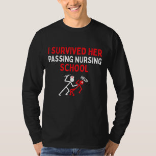 I Survived Her Passing Nursing School Graduate Nur T-Shirt