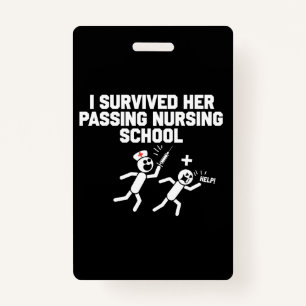 I Survived Her Passing Nursing School Nurse Badge