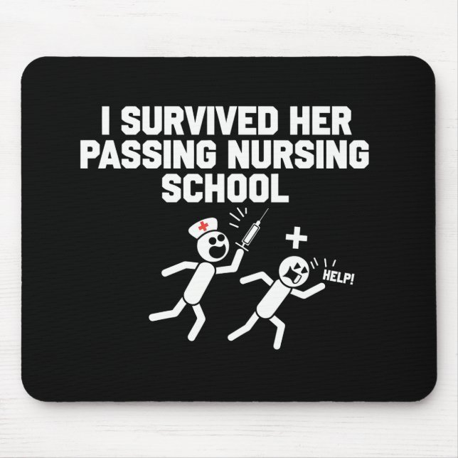 I Survived Her Passing Nursing School Nurse Mouse Pad (Front)