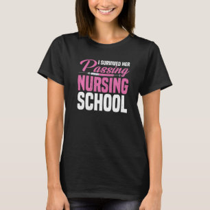I Survived Her Passing Nursing School T-Shirt