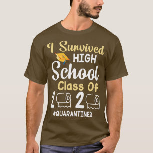 I Survived High School Class Of 2020 Toilet Paper T-Shirt