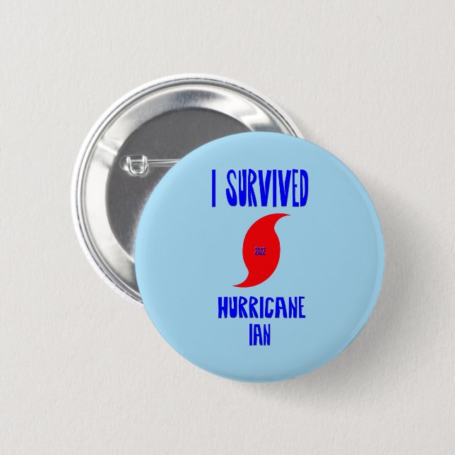I Survived Hurricane Ian 2 Inch Round Button (Front & Back)