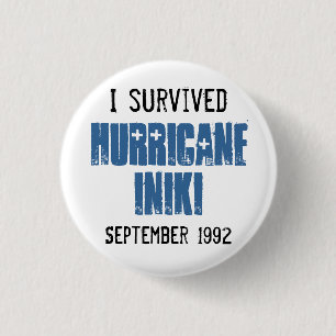 I Survived Hurricane Iniki 1 Inch Round Button