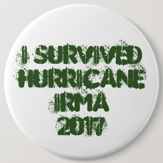 I Survived Hurricane Irma 2017 6 Inch Round Button