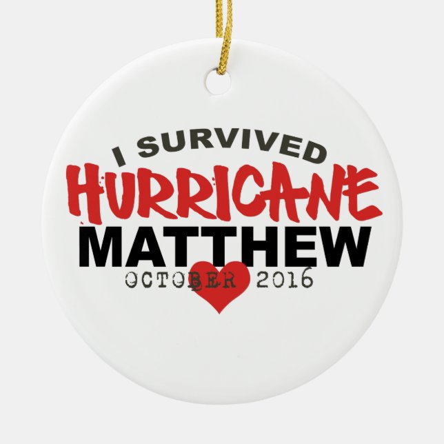 I Survived Hurricane Matthew October 2016 Ceramic Ornament (Front)
