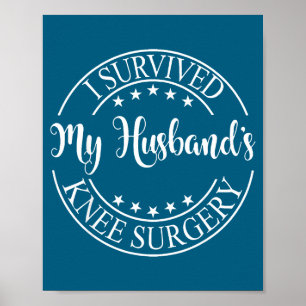 I Survived Husband's Knee Surgery Poster