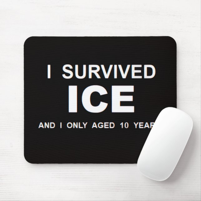 I Survived ICE  Mouse Pad (With Mouse)