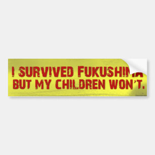 I Survived Jukushima Bumper Sticker