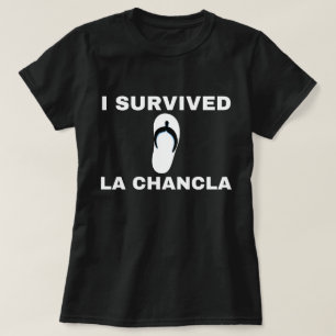 I Survived La Chancla, Funny T shirt Mexican Mom,
