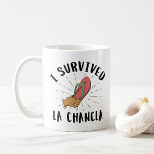 I Survived La Chancla - Mexican Mother Funny Joke Coffee Mug