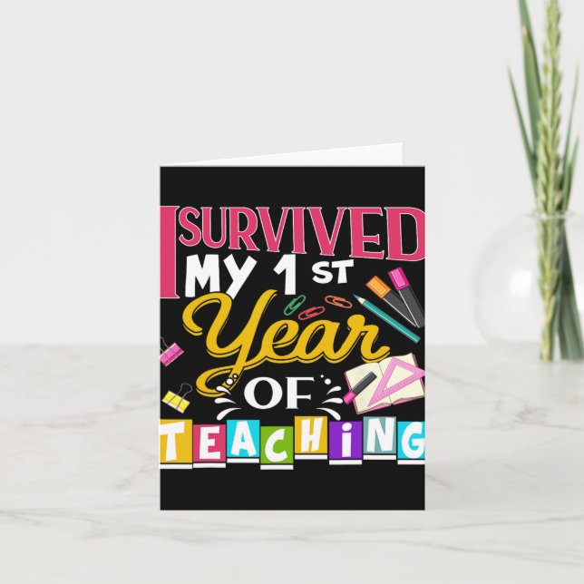 I Survived My 1st Year Of Teaching New Teacher Gif Card (Front)