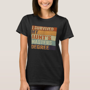 I Survived My Aunt s Masters Degree Vintage Gradua T-Shirt