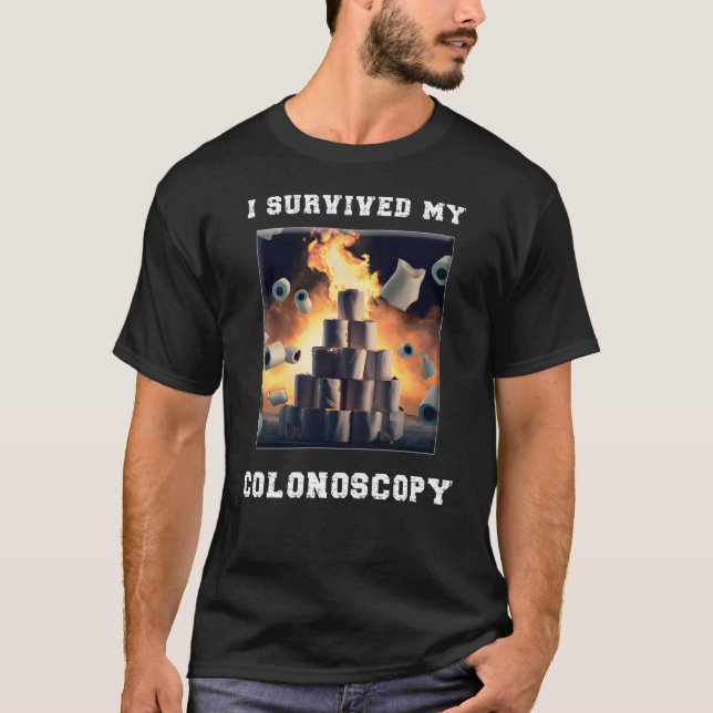 I Survived My Colonoscopy Survivor Hospital Patien T-Shirt (Front)