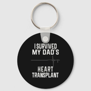 I Survived My Dads Heart Transplant Keychain