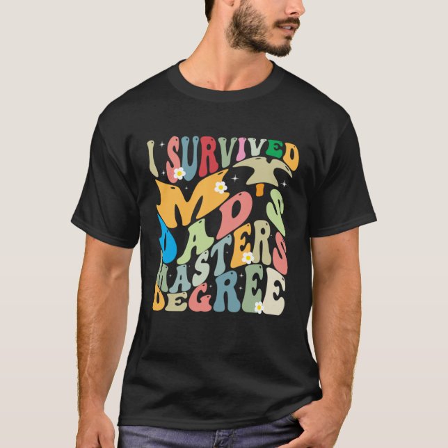 I Survived My Dad's Masters Degree Groovy Graduati T-Shirt (Front)