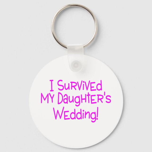 I Survived My Daughters Wedding Pink Keychain (Front)
