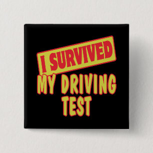 I SURVIVED MY DRIVING TEST 2 INCH SQUARE BUTTON