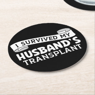 I Survived My Husband Transplant Recipient Ribbon Round Paper Coaster