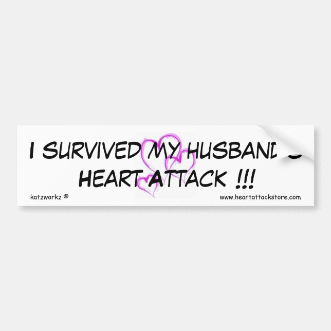 I survived my husband's heart attack bumper sticker (Front)
