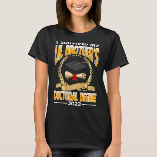 I Survived My Lil Brother's Doctoral Degree 2023 G T-Shirt