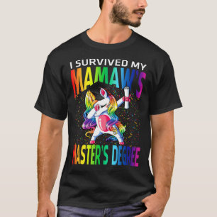 I Survived My Mamaw's Master's Degree Unicorn grad T-Shirt
