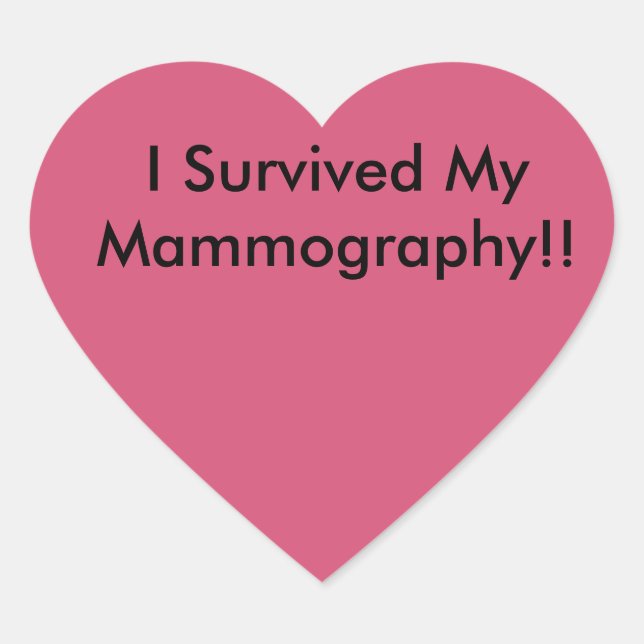 I survived my mammography! heart sticker (Front)