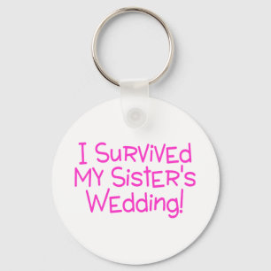 I Survived My Sisters Wedding Pink Keychain