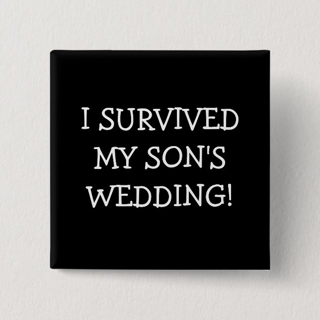 I Survived My Sons Wedding 2 Inch Square Button (Front)