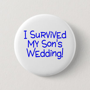 I Survived My Sons Wedding Blue 2 Inch Round Button