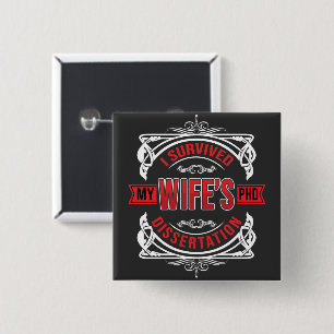 I survived my Wife's dissertation 2 Inch Square Button
