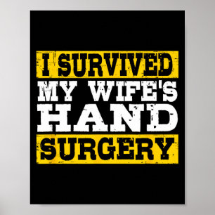 I Survived My Wife's Hand Surgery Funny Recovery  Poster