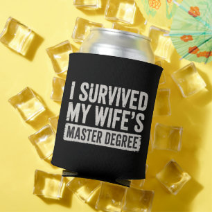 I Survived My Wife's Master Degree Graduation Gift Can Cooler