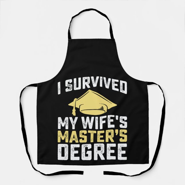 I Survived My Wife's Masters Degree Graduation Apron (Front)