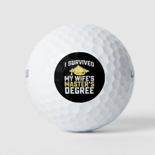 I Survived My Wife's Masters Degree Graduation Golf Balls
