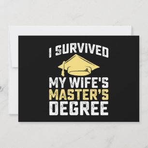 I Survived My Wife's Masters Degree Graduation Invitation