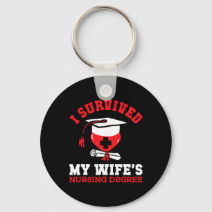 I Survived My Wife's Nursing Degree Nurse Rn Gradu Keychain