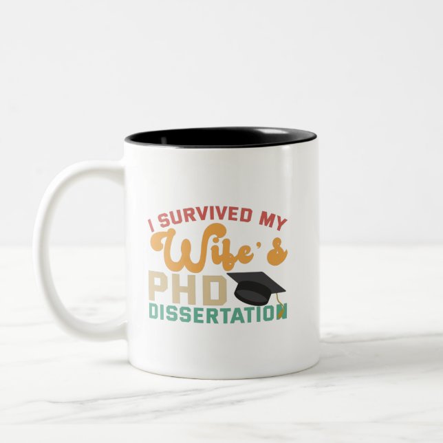 I Survived My Wife's PhD Dissertation Funny Couple Two-Tone Coffee Mug (Left)