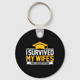 I Survived My Wife's Phd Dissertation  Keychain