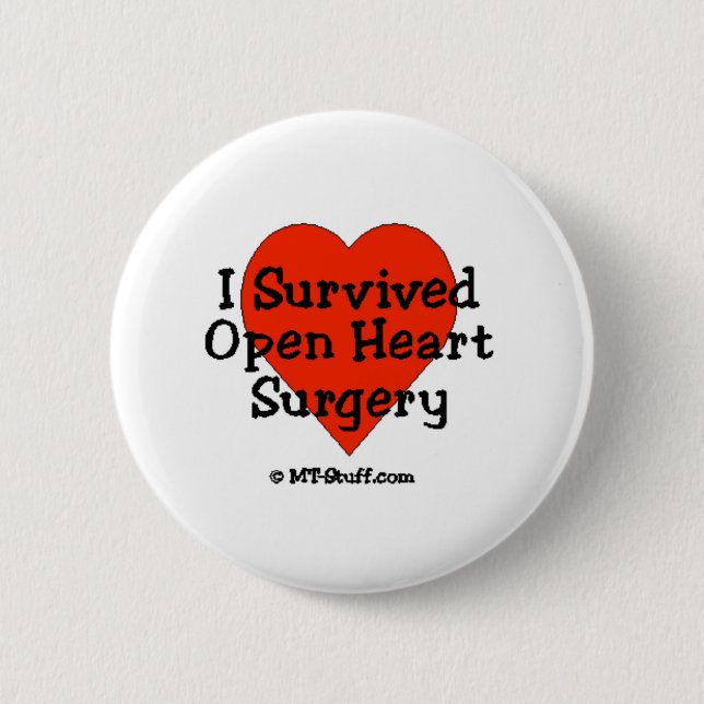 I Survived Open Heart Surgery 2 Inch Round Button (Front)