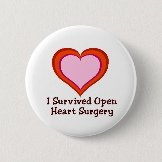 I Survived Open Heart Surgery 2 Inch Round Button (Front)