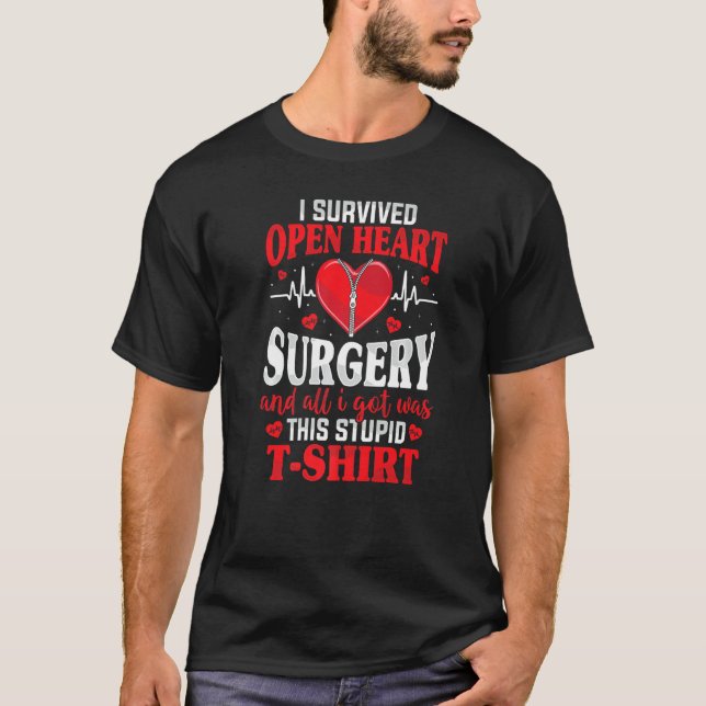 I Survived Open Heart Surgery Bypass Surgery Recov T-Shirt (Front)
